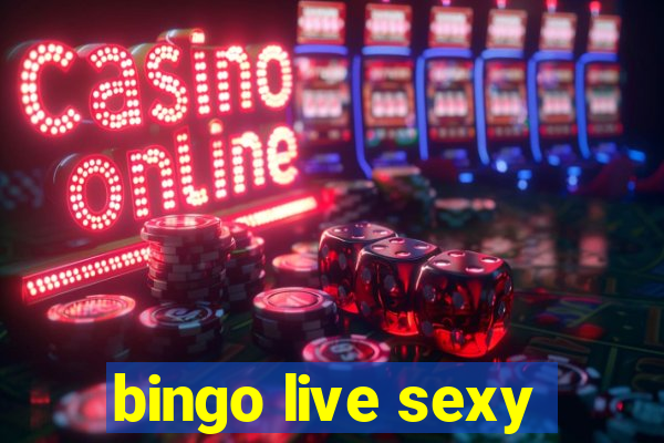 bingo live sexy